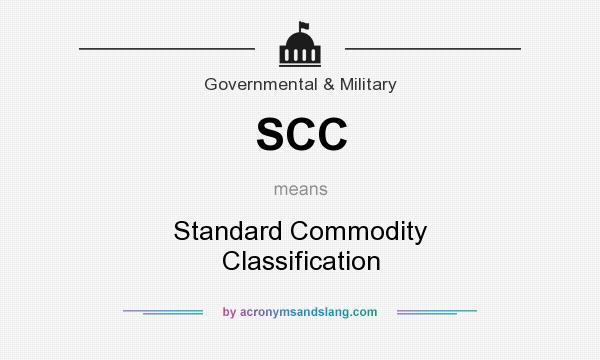 What does SCC mean? It stands for Standard Commodity Classification