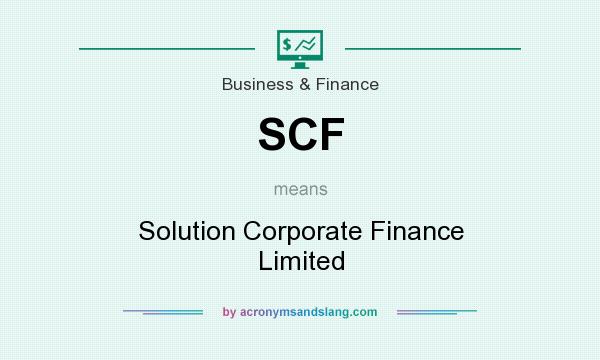 What does SCF mean? It stands for Solution Corporate Finance Limited