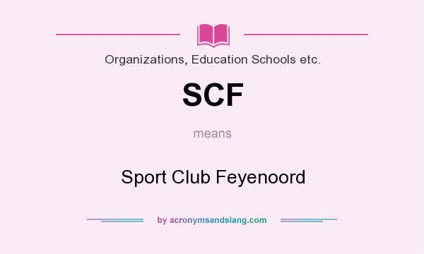 What does SCF mean? It stands for Sport Club Feyenoord