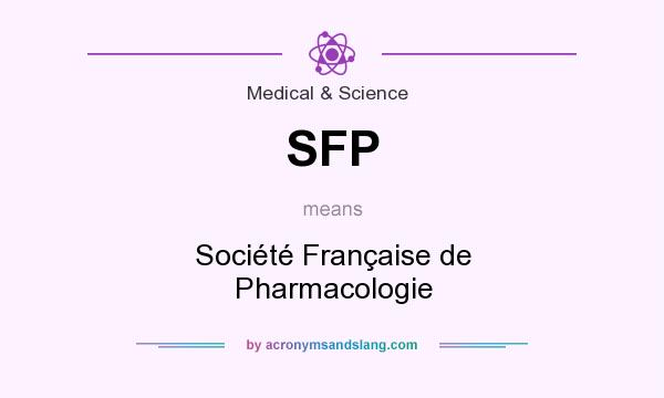 What does SFP mean? It stands for Société Française de Pharmacologie