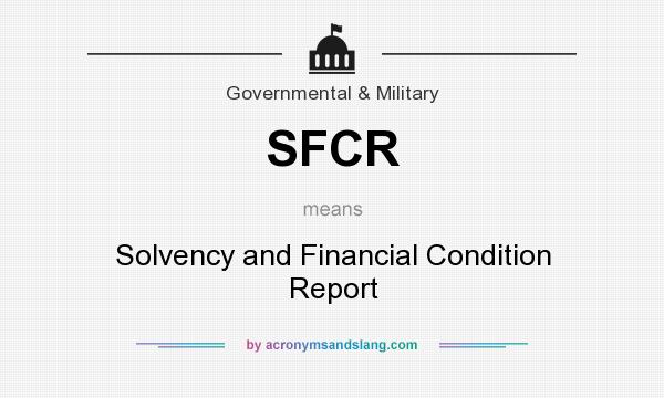 What does SFCR mean? It stands for Solvency and Financial Condition Report