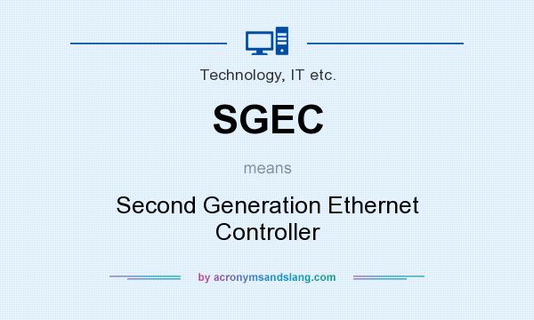 What does SGEC mean? It stands for Second Generation Ethernet Controller