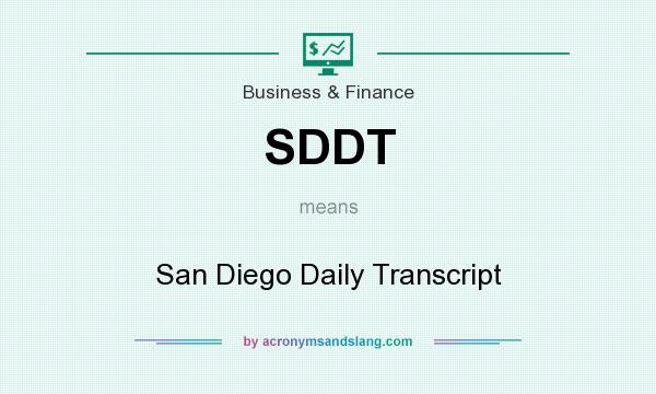 What does SDDT mean? It stands for San Diego Daily Transcript