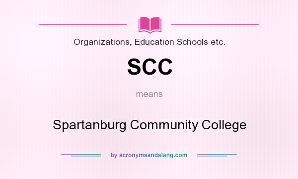 What does SCC mean? It stands for Spartanburg Community College