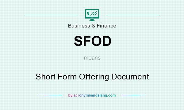 What does SFOD mean? It stands for Short Form Offering Document