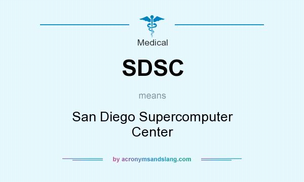 What does SDSC mean? It stands for San Diego Supercomputer Center