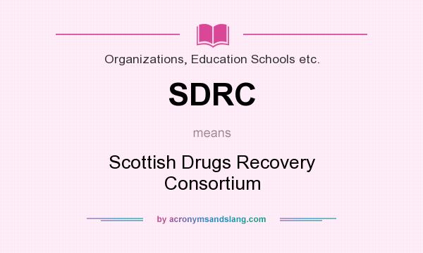 What does SDRC mean? It stands for Scottish Drugs Recovery Consortium