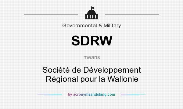 What does SDRW mean? It stands for Société de Développement Régional pour la Wallonie