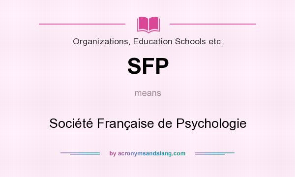 What does SFP mean? It stands for Société Française de Psychologie