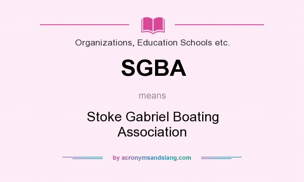 What does SGBA mean? It stands for Stoke Gabriel Boating Association