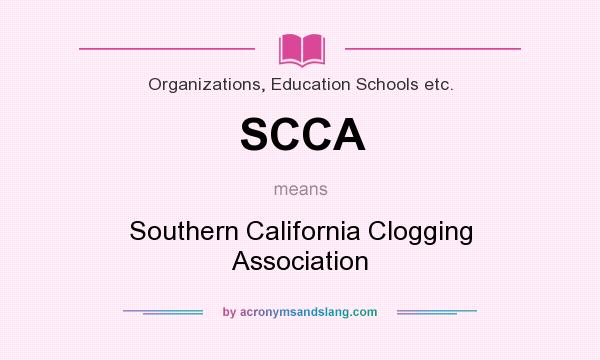 What does SCCA mean? It stands for Southern California Clogging Association