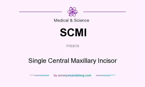 What does SCMI mean? It stands for Single Central Maxillary Incisor