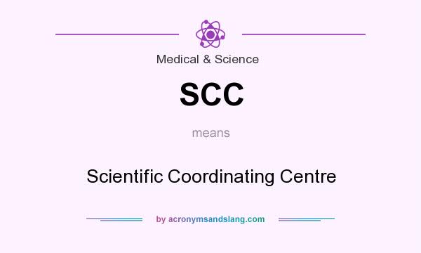 What does SCC mean? It stands for Scientific Coordinating Centre