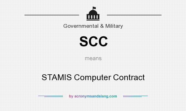 What does SCC mean? It stands for STAMIS Computer Contract