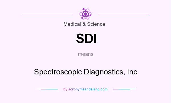 What does SDI mean? It stands for Spectroscopic Diagnostics, Inc