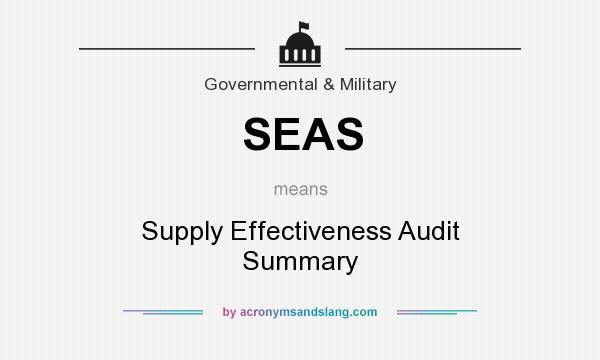 What does SEAS mean? It stands for Supply Effectiveness Audit Summary