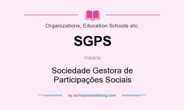 What does SGPS mean? It stands for Sociedade Gestora de Participações Sociais