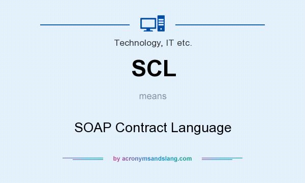 What does SCL mean? It stands for SOAP Contract Language