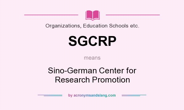 What does SGCRP mean? It stands for Sino-German Center for Research Promotion