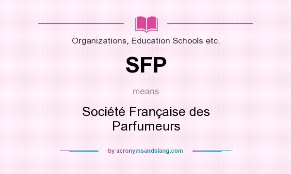 What does SFP mean? It stands for Société Française des Parfumeurs