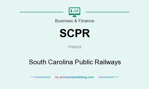 What does SCPR mean? It stands for South Carolina Public Railways