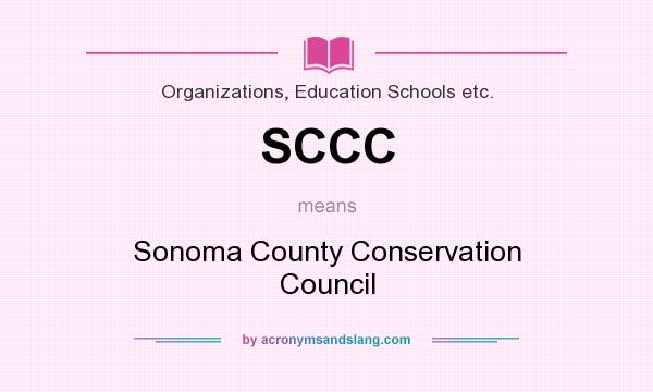 What does SCCC mean? It stands for Sonoma County Conservation Council