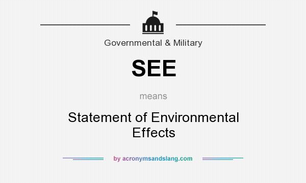 What does SEE mean? It stands for Statement of Environmental Effects