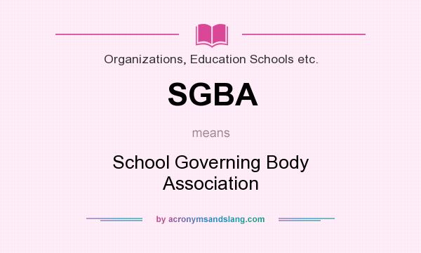 What does SGBA mean? It stands for School Governing Body Association