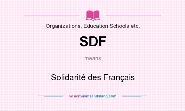 What does SDF mean? It stands for Solidarité des Français