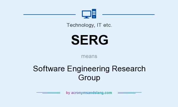What does SERG mean? It stands for Software Engineering Research Group