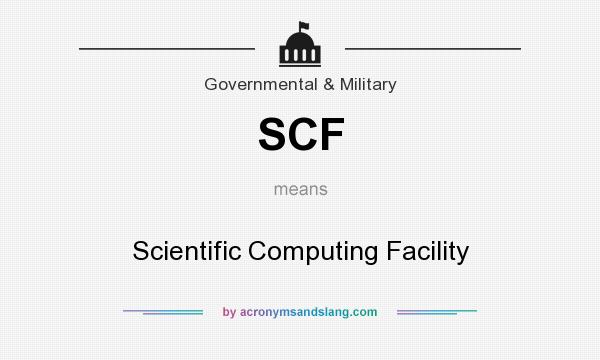 What does SCF mean? It stands for Scientific Computing Facility