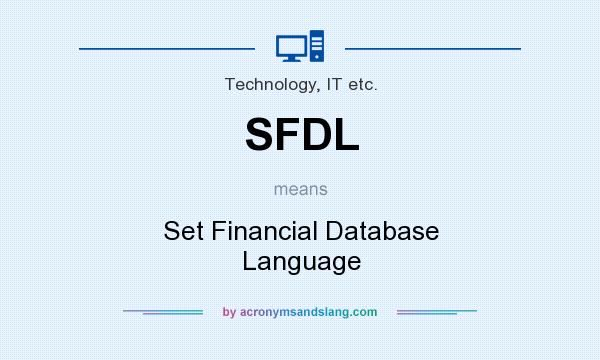 What does SFDL mean? It stands for Set Financial Database Language