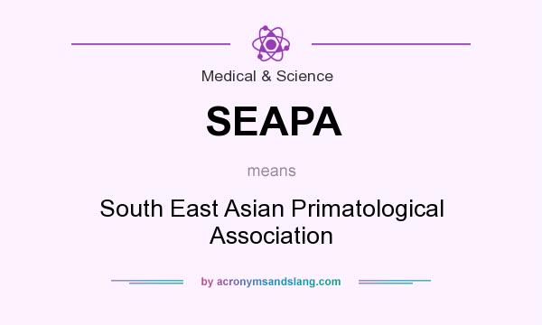 What does SEAPA mean? It stands for South East Asian Primatological Association