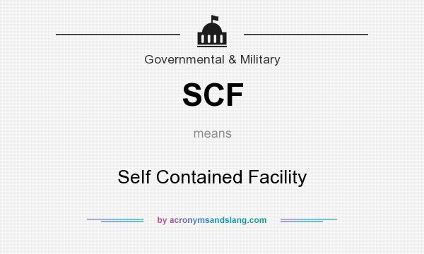 What does SCF mean? It stands for Self Contained Facility