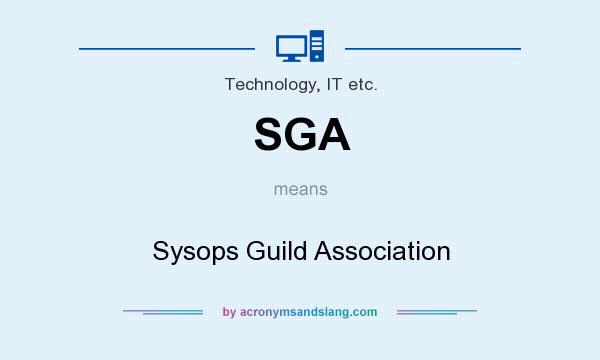 What does SGA mean? It stands for Sysops Guild Association