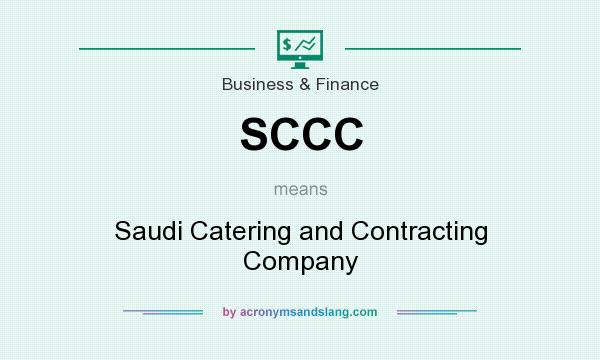 What does SCCC mean? It stands for Saudi Catering and Contracting Company
