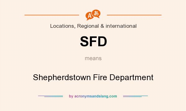 What does SFD mean? It stands for Shepherdstown Fire Department
