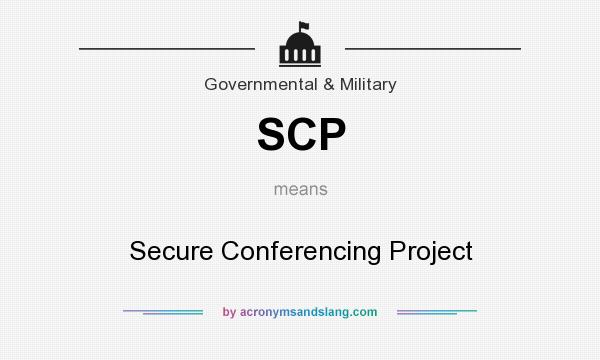 What does SCP mean? It stands for Secure Conferencing Project