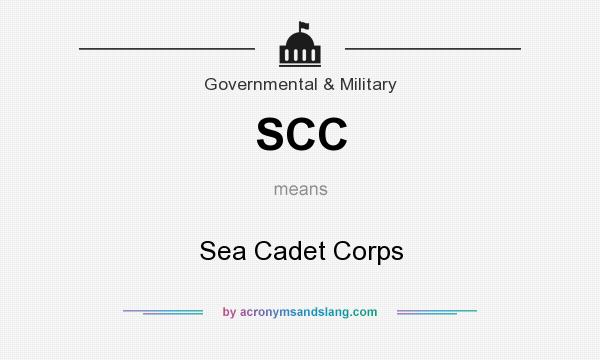 What does SCC mean? It stands for Sea Cadet Corps