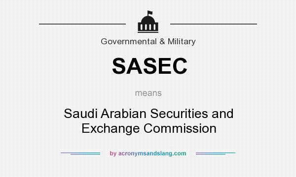What does SASEC mean? It stands for Saudi Arabian Securities and Exchange Commission