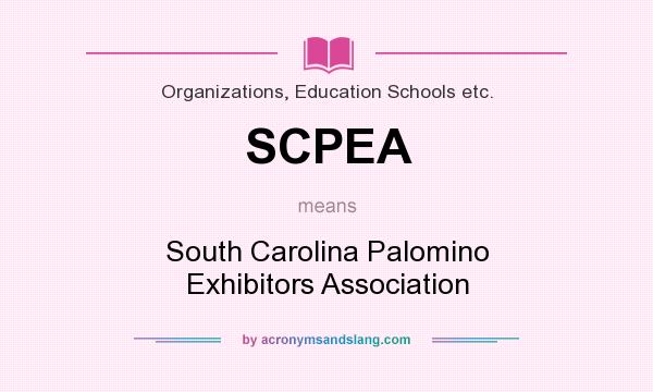 What does SCPEA mean? It stands for South Carolina Palomino Exhibitors Association