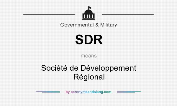 What does SDR mean? It stands for Société de Développement Régional