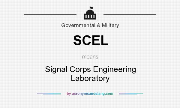 What does SCEL mean? It stands for Signal Corps Engineering Laboratory
