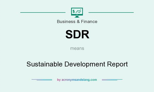 What does SDR mean? It stands for Sustainable Development Report