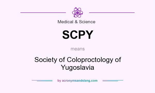 What does SCPY mean? It stands for Society of Coloproctology of Yugoslavia