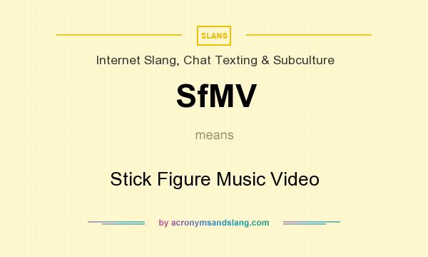 What does SfMV mean? It stands for Stick Figure Music Video