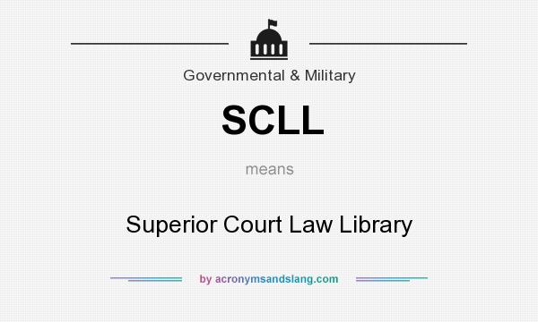 What does SCLL mean? It stands for Superior Court Law Library