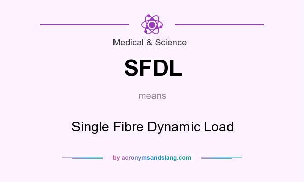 What does SFDL mean? It stands for Single Fibre Dynamic Load