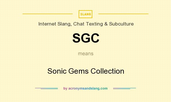 What does SGC mean? It stands for Sonic Gems Collection