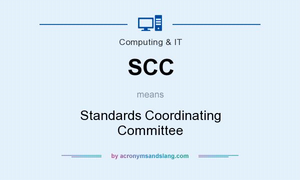 What does SCC mean? It stands for Standards Coordinating Committee